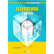 Literatura v kostce pro SŠ - Pavel Kantorek