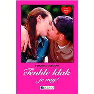 Tenhle kluk je můj! - Veronika Kabátová