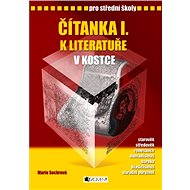 Čítanka I. k Literatuře v kostce pro SŠ - Pavel Kantorek