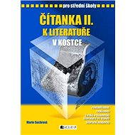 Čítanka II. k Literatuře v kostce pro SŠ - Pavel Kantorek
