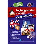 Jazykový průvodce pro přežití - Velká Británie - Collective