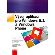 Vývoj aplikací pro Windows 8.1 a Windows - Ľuboslav Lacko