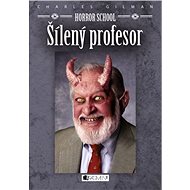 Horror School – Šílený profesor - Charles Gilman
