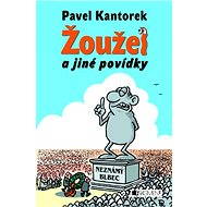 Žoužel a jiné povídky - Pavel Kantorek