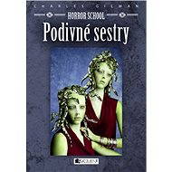 Horror School – Podivné sestry - Charles Gilman
