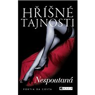 Hříšné tajnosti – Nespoutaná - Portia Da Costa