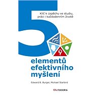 5 elementů efektivního myšlení - Edward Burger