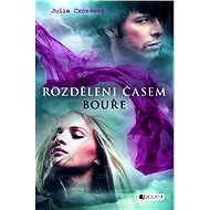 Rozděleni časem – Bouře - Julie Cross