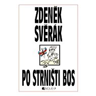 Po strništi bos - Zdeněk Svěrák