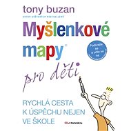 Myšlenkové mapy pro děti - Efektivní učení - Tony Buzan
