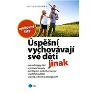 Úspěšní vychovávají své děti jinak - Miloslav Hubatka