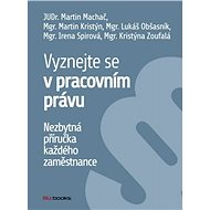Vyznejte se v pracovním právu - Martin Machač