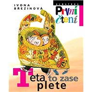 Teta to zase plete - Ivona Březinová