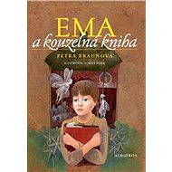 Ema a kouzelná kniha - Petra Braunová
