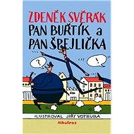 Mr. Buřtík and Mr. Špejlička - Zdeněk Svěrák