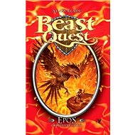 Epos, okřídlený oheň – Beast Quest (6) - Adam Blade