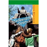 Bleděmodrá kafkárna - Ivona Březinová