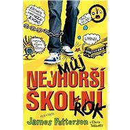 Můj nejhorší školní rok 1 - James Patterson