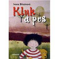 Kluk a pes - Ivona Březinová