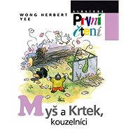 Myš a krtek, kouzelníci - Wong Herbert Yee