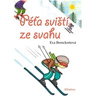 Péťa sviští ze svahu - Eva Brenckertová