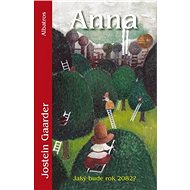 Anna (Jaký bude rok 2082?) - Jostein Gaarder