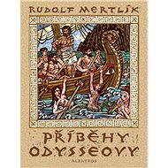 Příběhy Odysseovy - Rudolf Mertlík