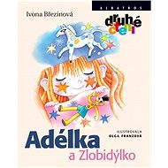 Adélka a Zlobidýlko - Ivona Březinová