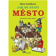 Jak se staví MĚSTO - Jan Smolík