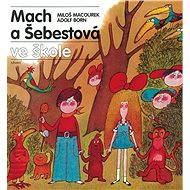 Mach a Šebestová ve škole - Miloš Macourek