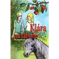Klára na táboře - Pia Hagmarová