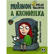 Muřinoh a Krchomilka - Petr Válek