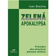 Zelená apokalypsa - Ivan Brezina