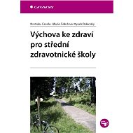 Health education for secondary medical schools - Rostislav Čevela