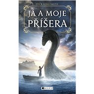 Já a moje příšera - Dick King-Smith