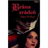 Brána zrádců - Edgar Wallace