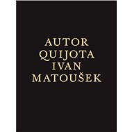 Autor Quijota - Ivan Matoušek