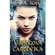 Vikingova čarodějka - Kelli A. Wilkins