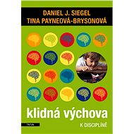 Klidná výchova - Daniel J. Siegel