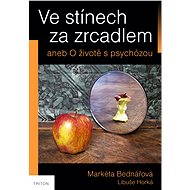 Ve stínech za zrcadlem - Markéta Bednářová