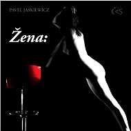 Žena: - Pavel Jaskiewicz