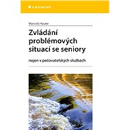 Coping with problem situations with the elderly - Marcela Hauke