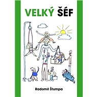 Velký šéf - Radomil Štumpa