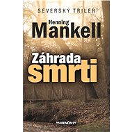 Záhrada smrti [SK] - Henning Mankell
