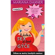 Láska, sex a iné gýče - Mariana Daxner