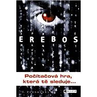 EREBOS –  Počítačová hra, která tě sleduje - Ursula Poznanski