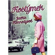 Kostýmek Jackie Kennedyové - Nicole Mary Kelbyová