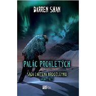Sága Lartena Hroozleyho 3 - Palác prokletých - Darren Shan