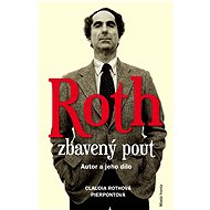 Roth zbavený pout - Claudia Rothová Pierpontová