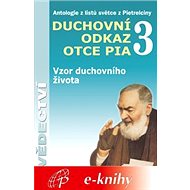 Duchovní odkaz otce Pia 3 - Pater Pio z Pietrelciny
